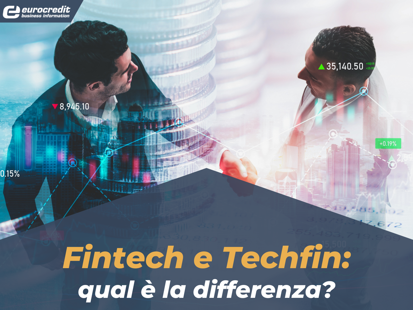 Fintech e Techfin: qual è la differenza? - Eurocredit Business ...
