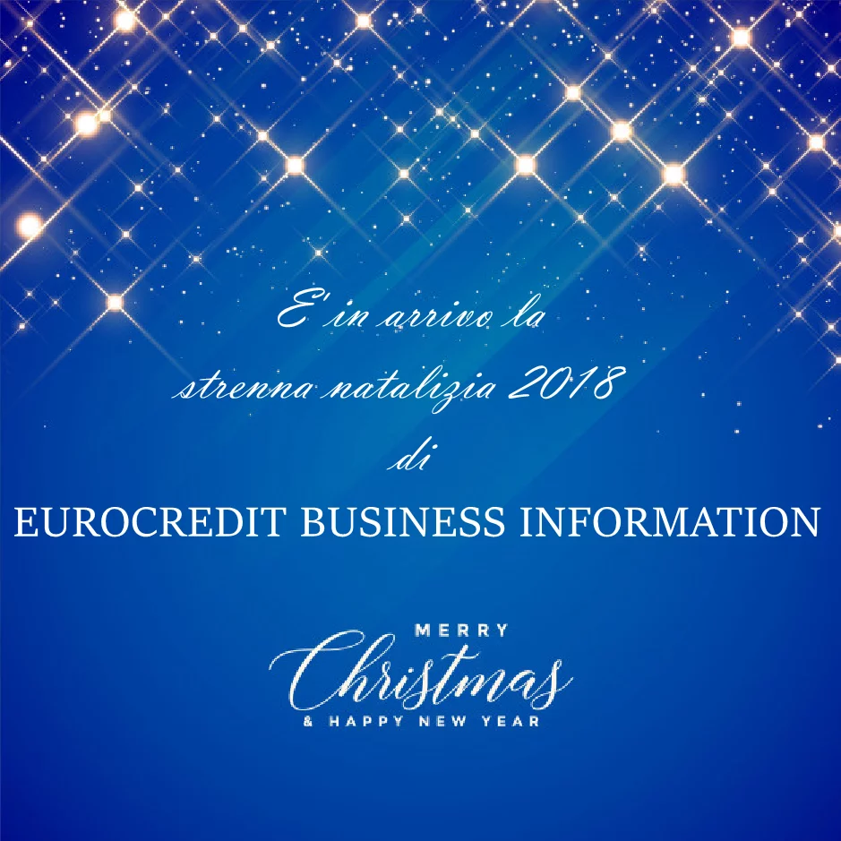 EUROCREDIT BUSINESS INFORMATION, con l’augurio di un Buon Natale e di un Prospero 2019, offre a tutti i nuovi clienti una strenna natalizia ineguagliabile