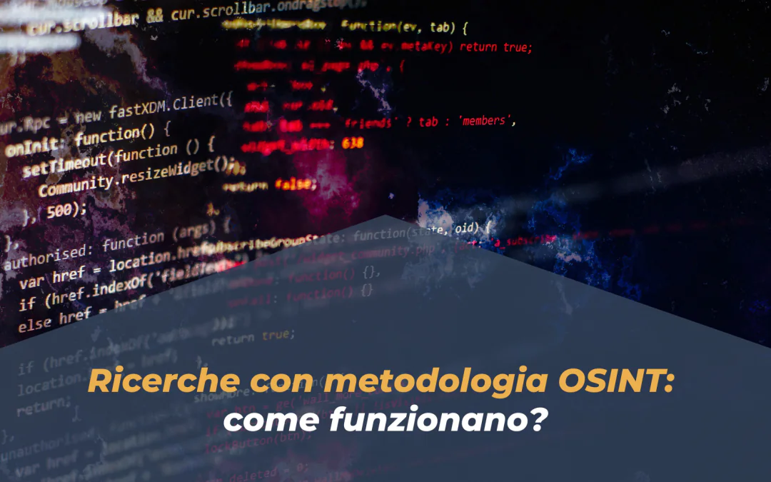 Ricerche con metodologia OSINT: come funzionano?