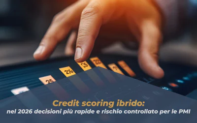 Credit scoring ibrido: nel 2026 decisioni più rapide e rischio controllato per le PMI