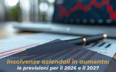 Insolvenze aziendali in aumento: le previsioni per il 2026 e il 2027